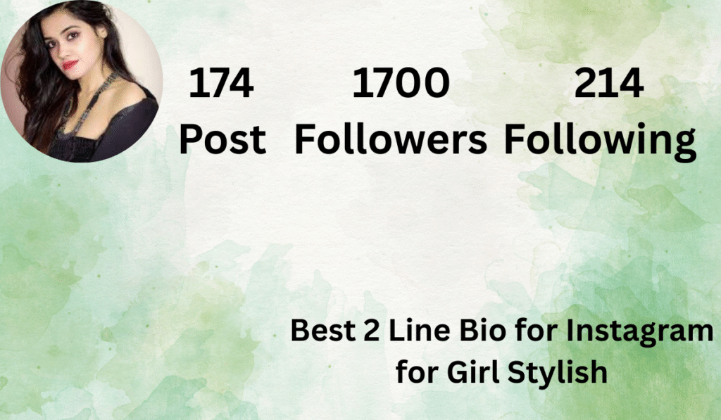 Best 2 Line Bio for Instagram for Girl Stylish