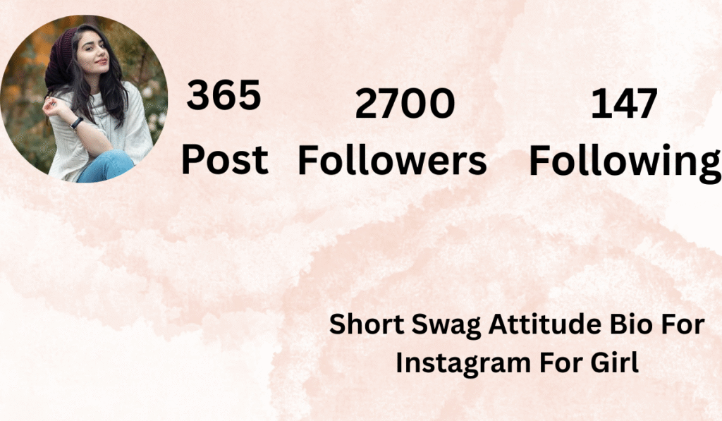 Short Swag Attitude Bio For Instagram For Girl