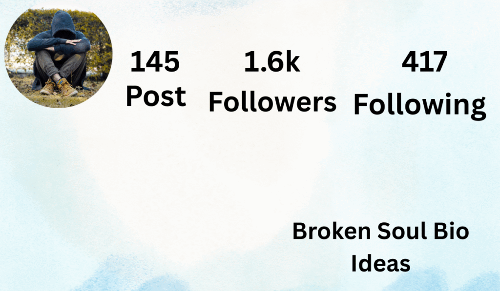 Broken Soul Bio Ideas