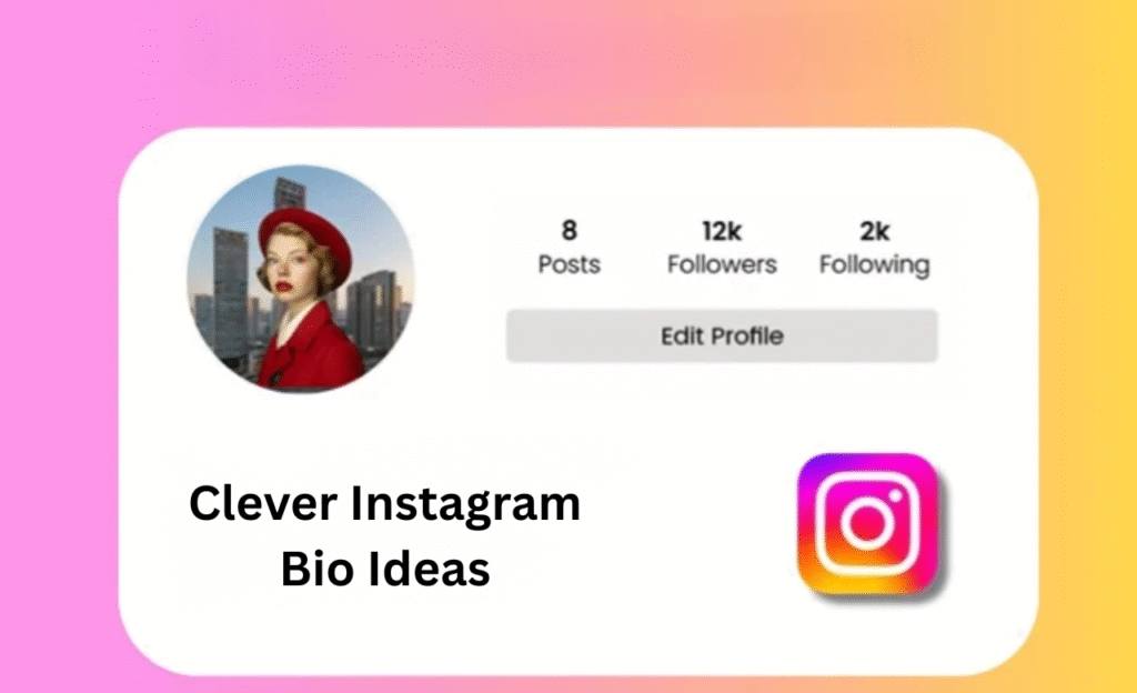 Clever Instagram Bio Ideas
