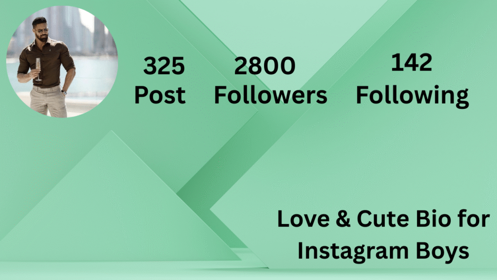 Love & Cute Bio for Instagram Boys