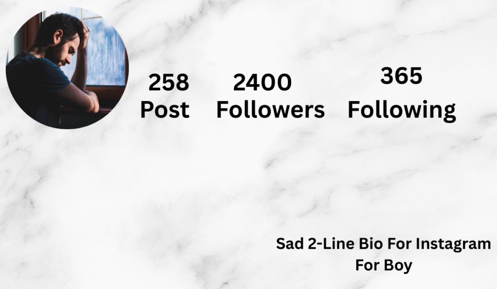 Sad 2-Line Bio For Instagram For Boy