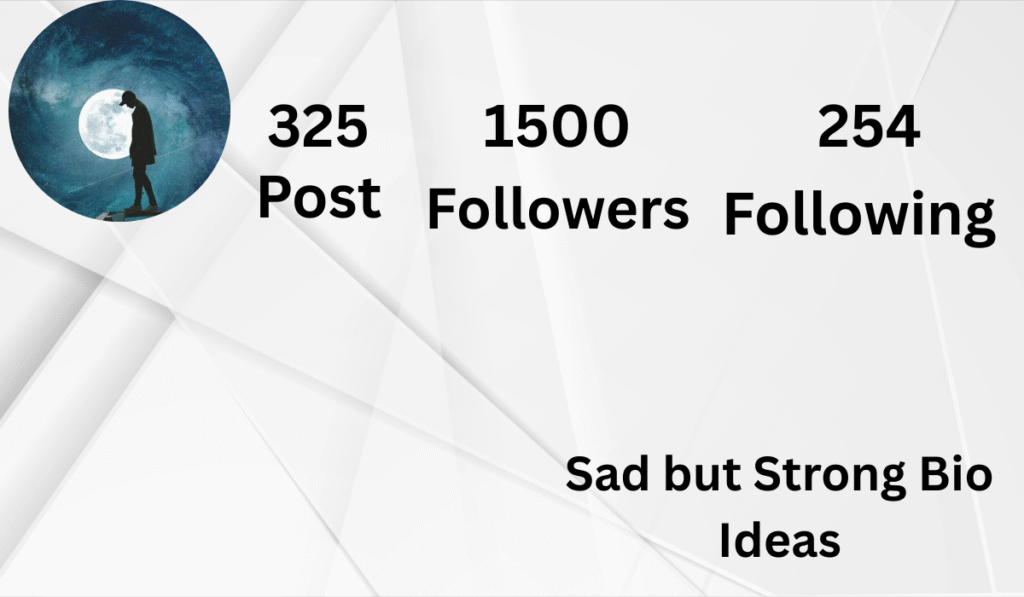 Sad but Strong Bio Ideas