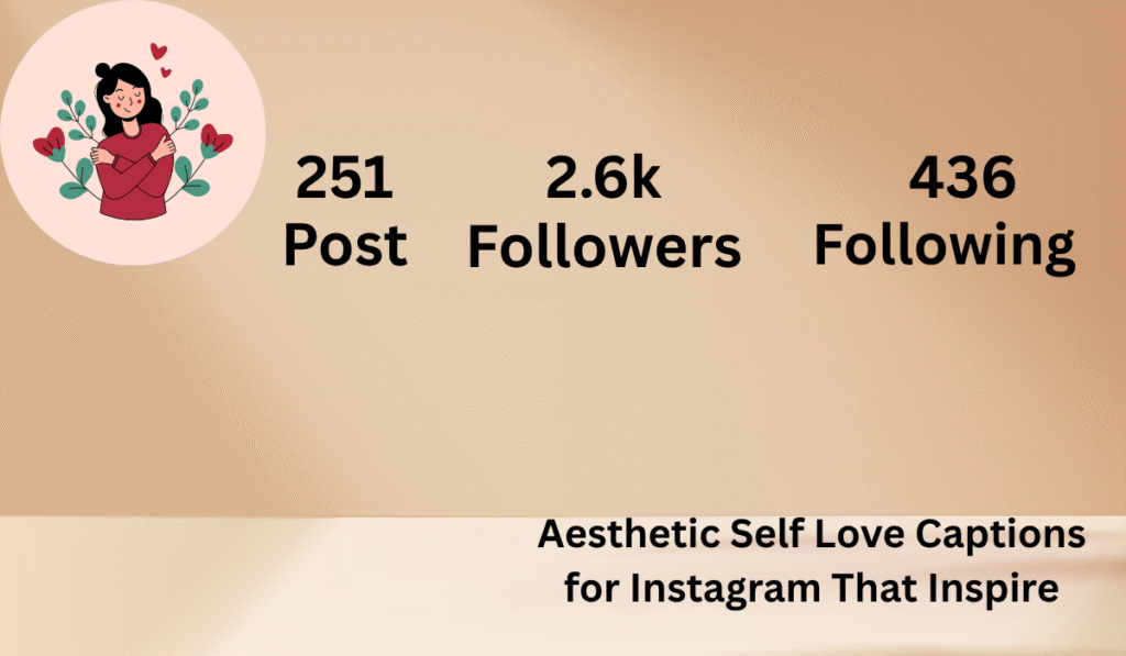Aesthetic Self Love Captions for Instagram That Inspire