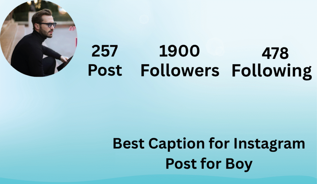 Best Caption for Instagram Post for Boy