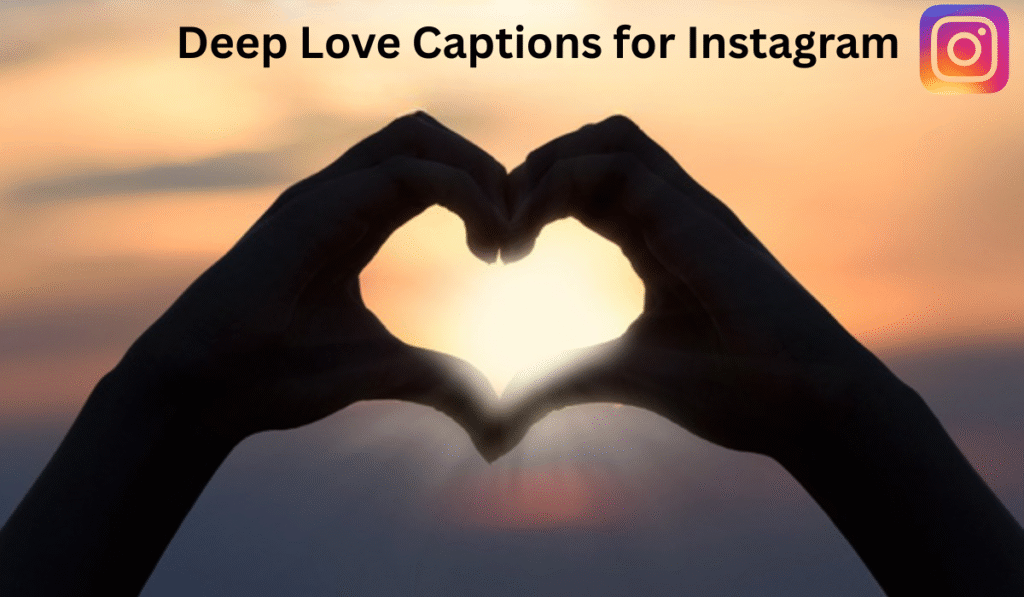 Deep Love Captions for Instagram