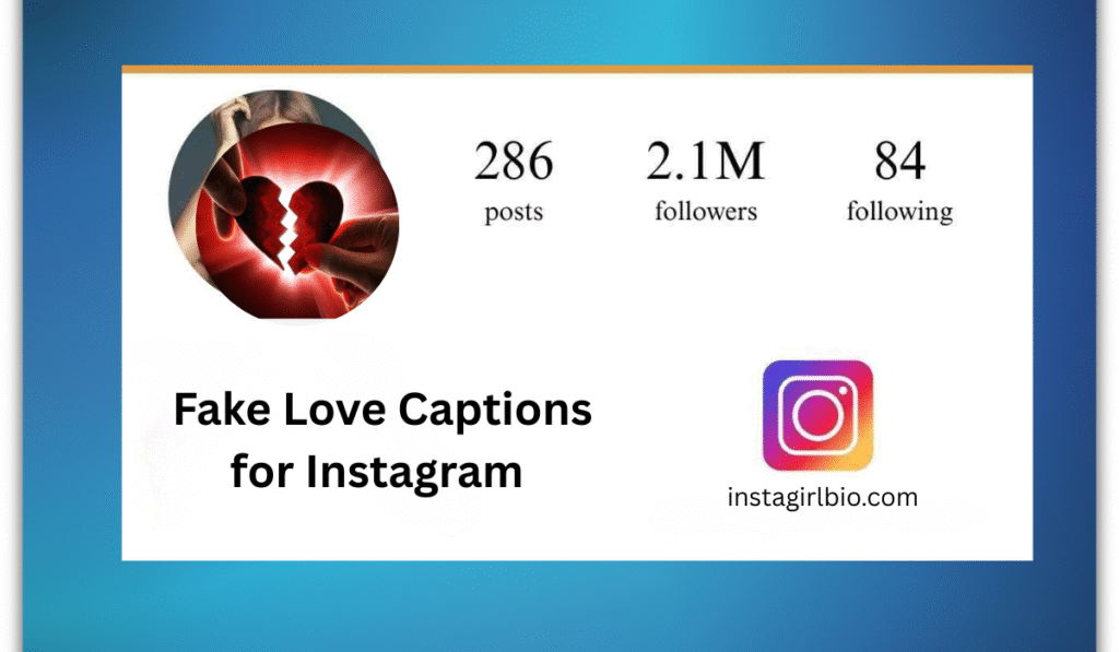 Fake Love Captions for Instagram 