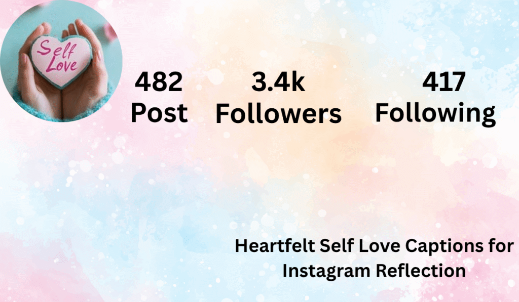 Heartfelt Self Love Captions for Instagram Reflection