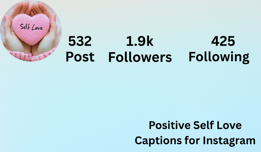 Positive Self Love Captions for Instagram