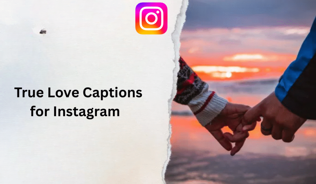 True Love Captions for Instagram  