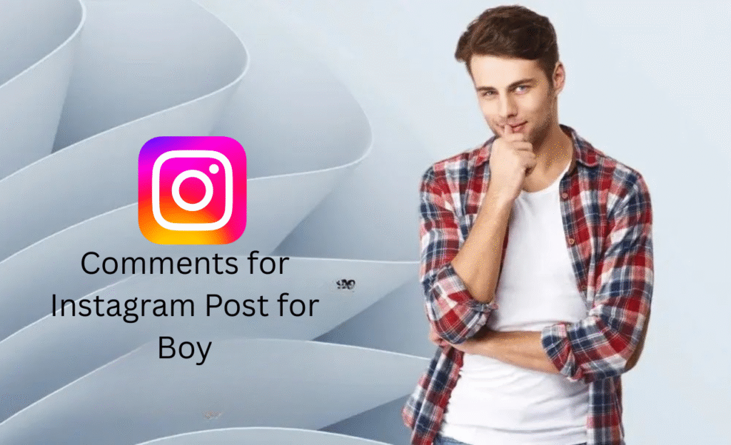 Comments for Instagram Post for Boy